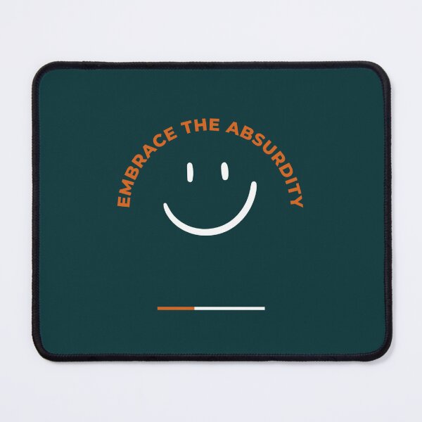 Item preview, "Embrace the absurdity." designed and sold by ksfashionideas.