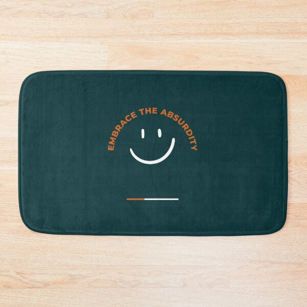 Item preview, "Embrace the absurdity." designed and sold by ksfashionideas.