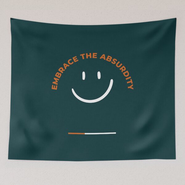 Item preview, "Embrace the absurdity." designed and sold by ksfashionideas.