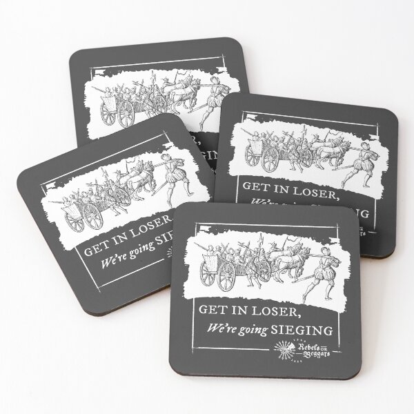 Item preview, Get in Loser, We're Going Sieging (Frans Hogenberg) designed and sold by Rebels or Beggars.