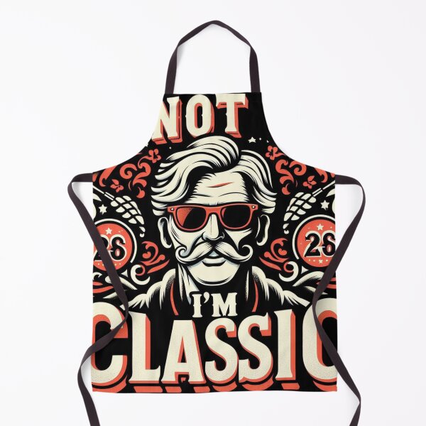 Item preview, I am not old, I am classic art 2 designed and sold by NaphDesigns.