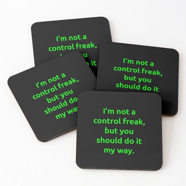 Item preview, I’m not a control freak, but you should do it my way. designed and sold by IMCDT.