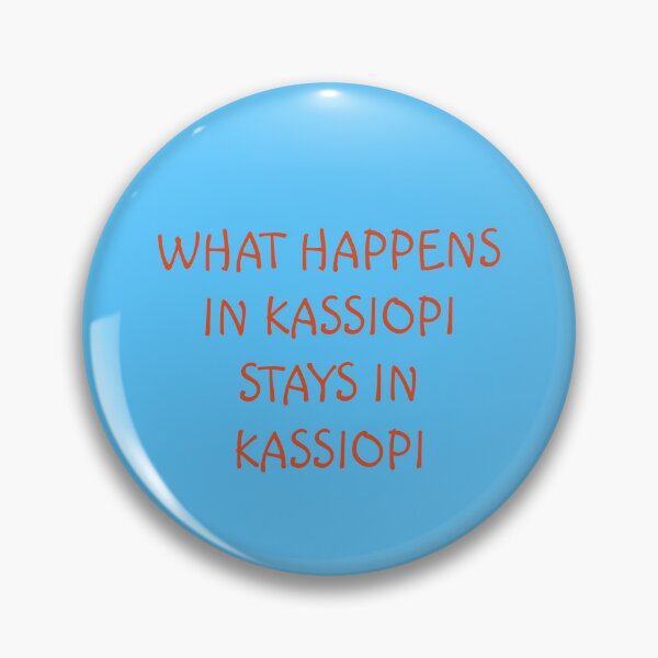 Item preview, WHAT HAPPENS IN KASSIOPI STAYS IN KASSIOPI designed and sold by Ayoub Debabi.