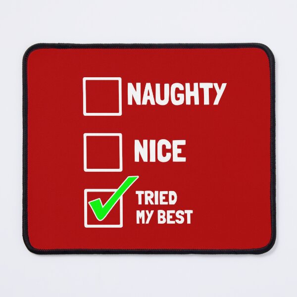 Item preview, Naughty Nice Tried My Best Checked Box Gift designed and sold by LADistrictGarb.