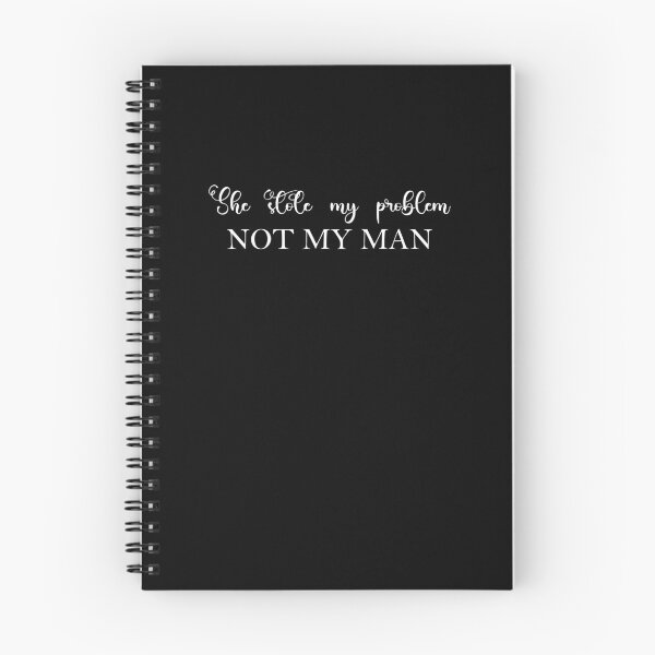 Item preview, She Stole My Problem Not My Man,  designed and sold by Soul-Inspirer.