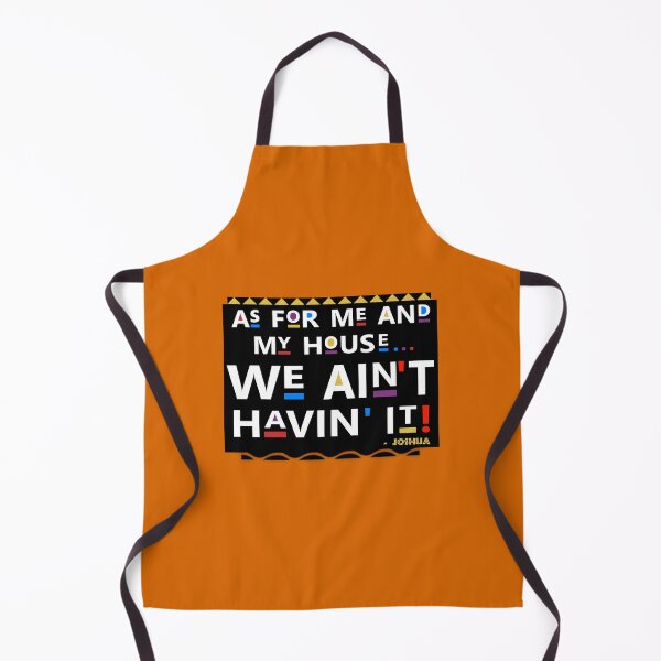 Item preview, As For Me And My House... We Ain't Havin' It!, Hebrew Israelite designed and sold by Yachad.