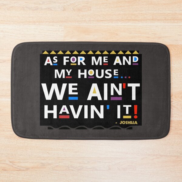 Item preview, As For Me And My House... We Ain't Havin' It!, Hebrew Israelite designed and sold by Yachad.
