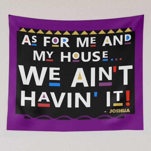 Item preview, As For Me And My House... We Ain't Havin' It!, Hebrew Israelite designed and sold by Yachad.