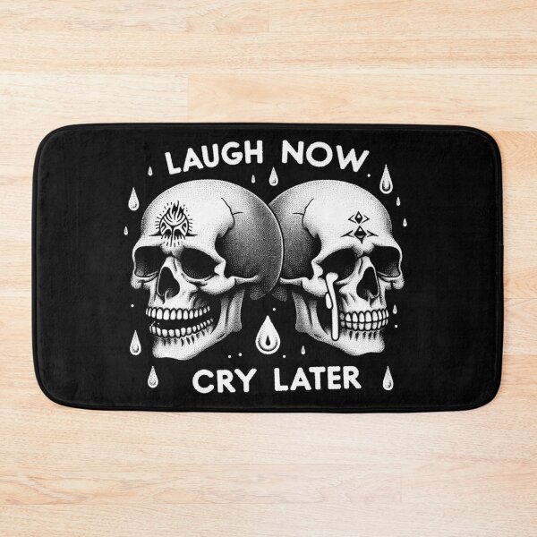 Item preview, Laugh Now Cry Later  designed and sold by DarkDoodlDesign.