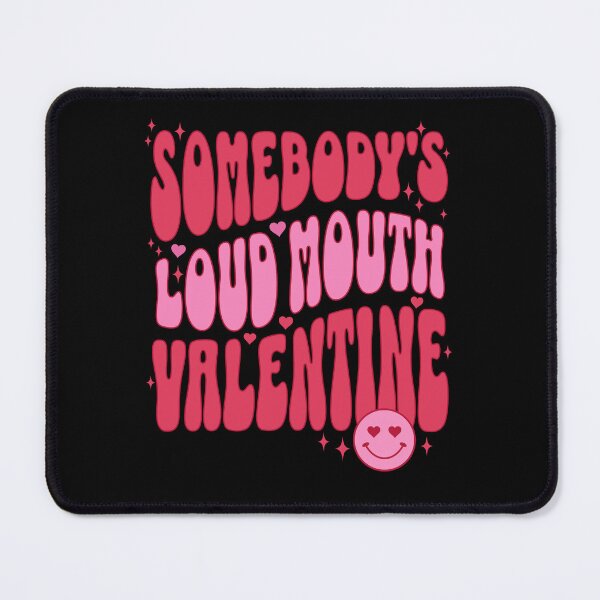 Item preview, Somebody's Loud Mouth Valentine Funny Valentines Day Gift for Wife designed and sold by PUFFYP.