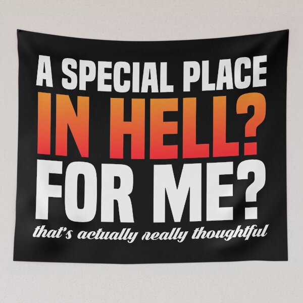 Item preview, A Special Place In Hell designed and sold by kjanedesigns.