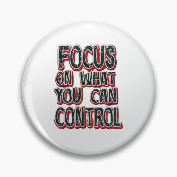 Item preview, Focus On What You Can Change Design designed and sold by Rell1970.