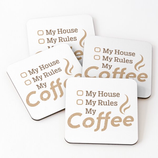 Item preview, My House, My Rules, My Coffee designed and sold by AngelottiCR.