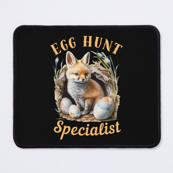 Item preview, Egg Hunt Specialist. fox saying designed and sold by FoxVibes.