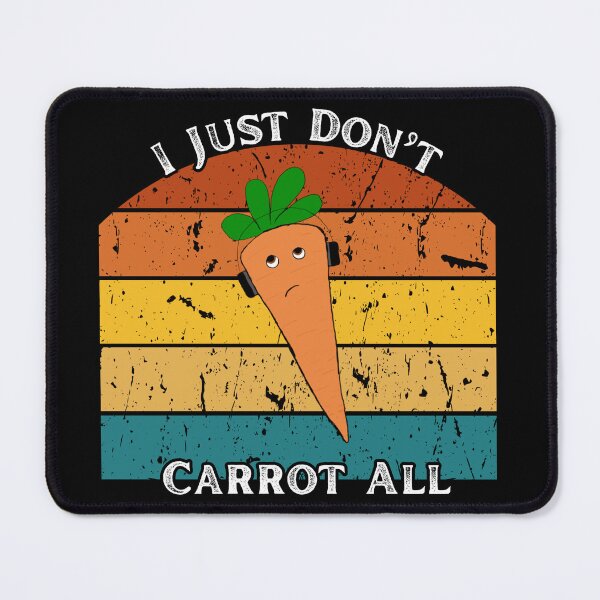 Item preview, I Just Don't Carrot All Punny Retro Design designed and sold by halbrookfamily.
