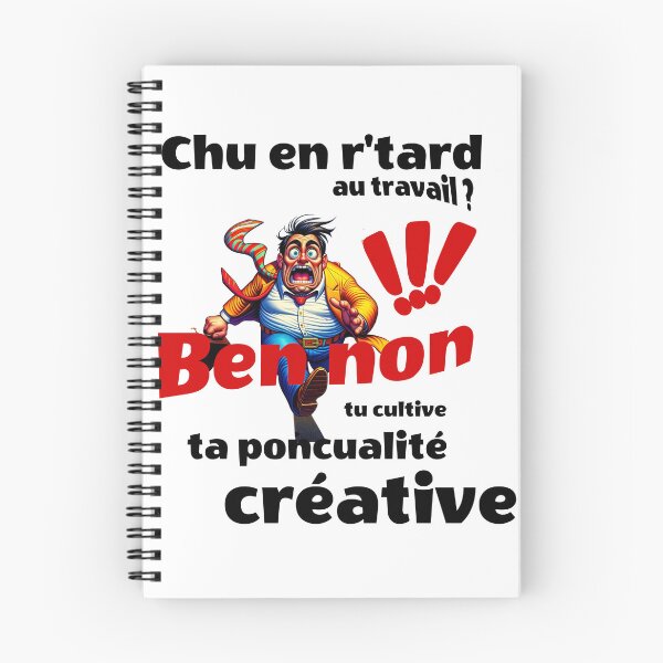 Item preview, chu late for work? well no !!! you cultivate your creative punctuality. designed and sold by jean giosi.