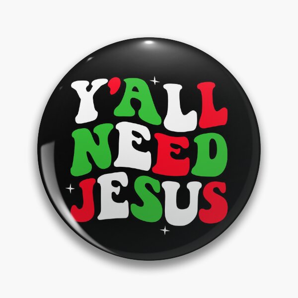 Item preview, Y'all Need Jesus Christmas Christian Faith Believer Jesus Gear designed and sold by DynamicDesign.