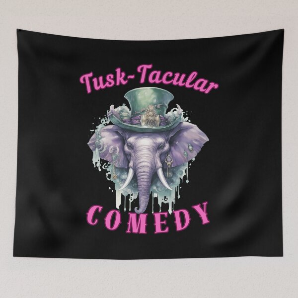 Item preview, Tusk-Tacular Comedy. elephant saying designed and sold by ElephantVibes.