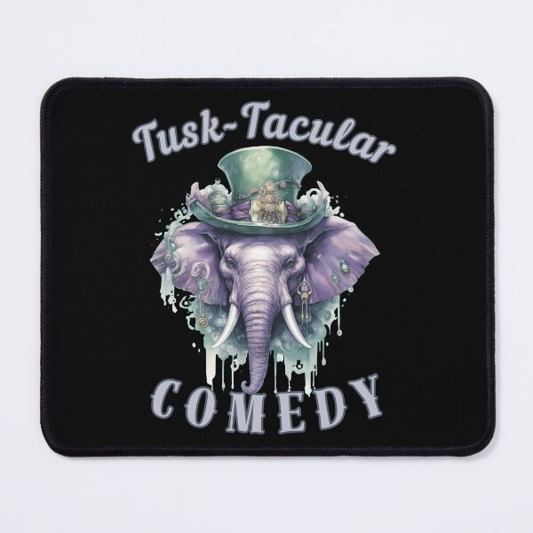 Item preview, Tusk-Tacular Comedy. elephant quote designed and sold by ElephantVibes.