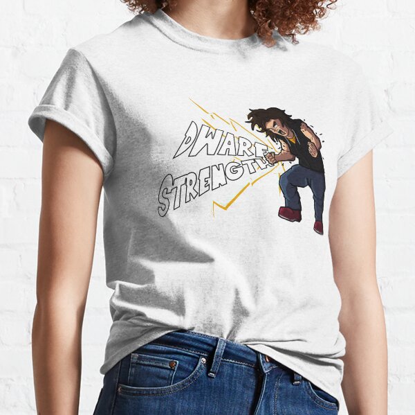 DWARF STRENGTH Classic T-Shirt