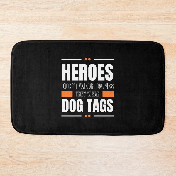 Item preview, Heroes Don't Wear Capes They Wear Dog Tags designed and sold by FridPix.