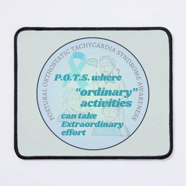 Item preview, Ordinary Activities - POTS Awareness designed and sold by blankslategardn.