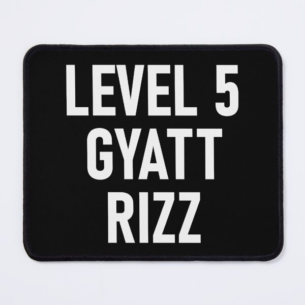 Item preview, Level 5 Gyatt Rizz Gen Z Slang Meme Line designed and sold by reg5500.