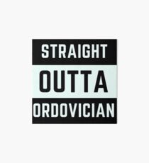 Straight Outta Ordovician Art Board