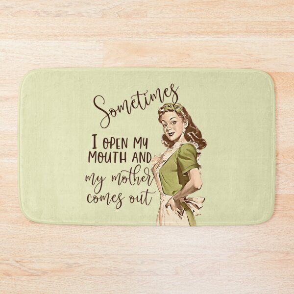 Item preview, Funny Sometimes I Open My Mouth and My Mother Comes Out designed and sold by Vicky021.