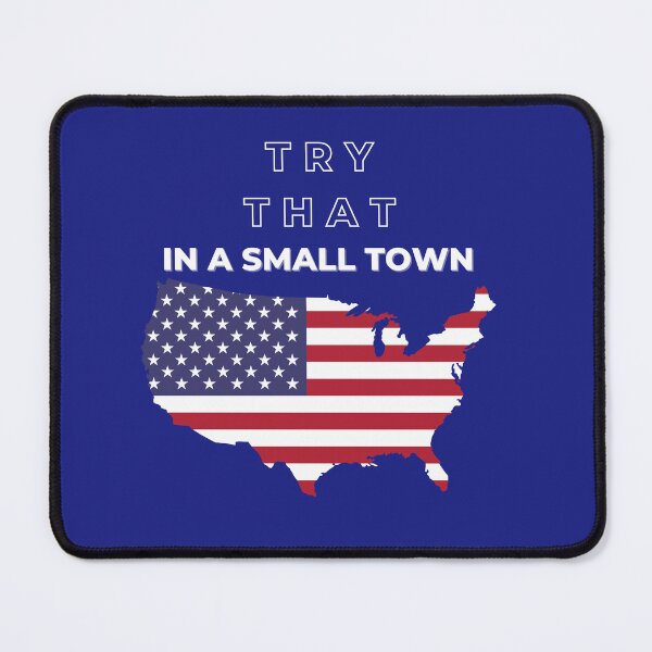 Item preview, Try that in a small town designed and sold by myredlemon.