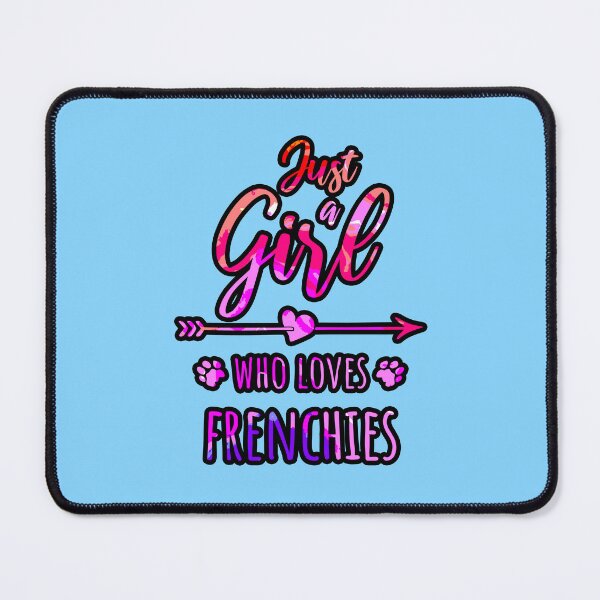Item preview, Just A Girl Who Loves Frenchies designed and sold by creativerooney.