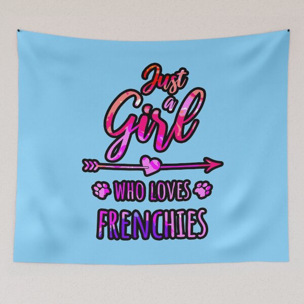 Item preview, Just A Girl Who Loves Frenchies designed and sold by creativerooney.