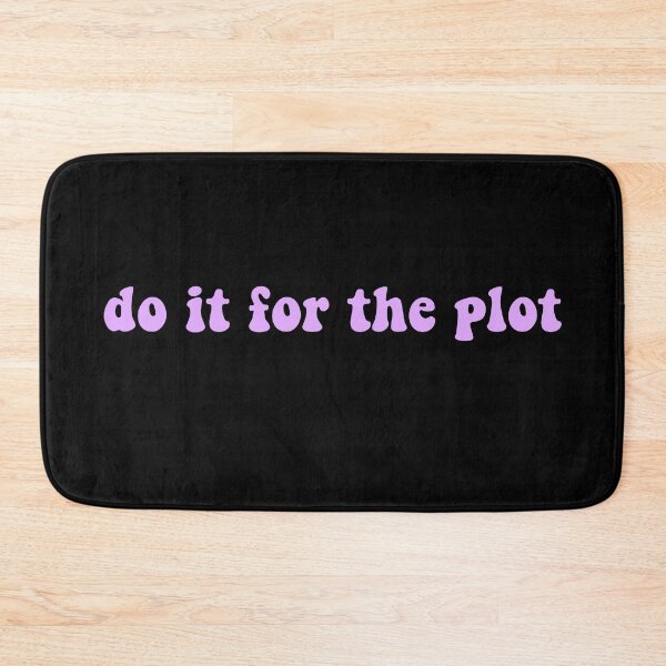 Item preview, Do it for the plot  designed and sold by vyascreations.
