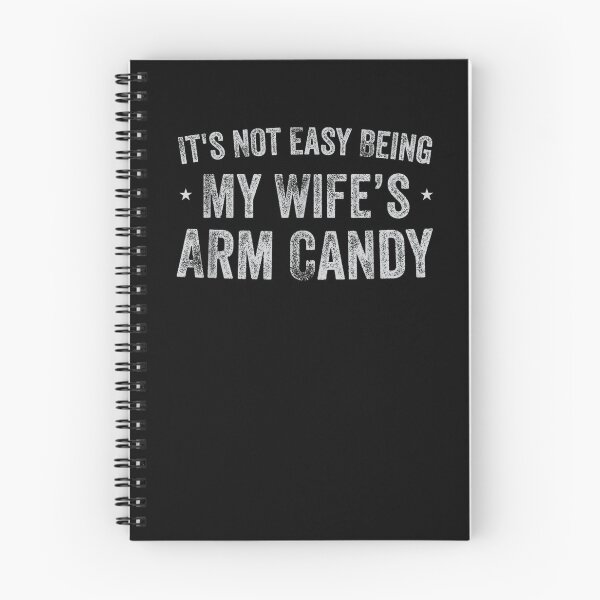 Item preview, It's Not Easy Being My Wife's Arm Candy Funny Husband designed and sold by rewingjadeArt.
