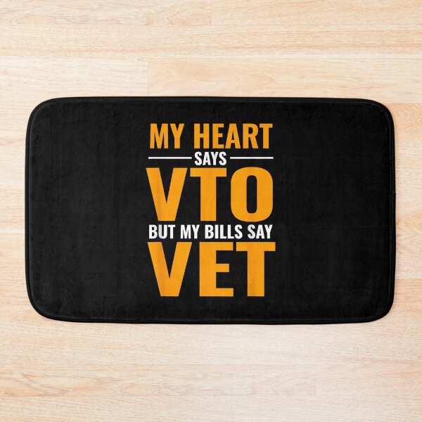 Item preview, My Heart Says VTO But My Bills Say VET designed and sold by rewingjadeArt.