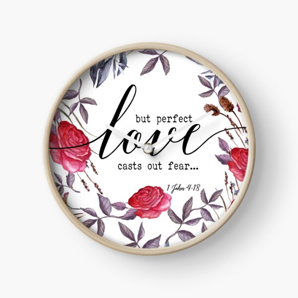 Christian Quote - But Perfect Love Casts Out fear Clock