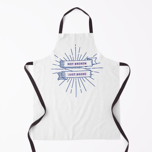 Item preview, NOT BROKEN JUST BROKE designed and sold by planDpromotions.