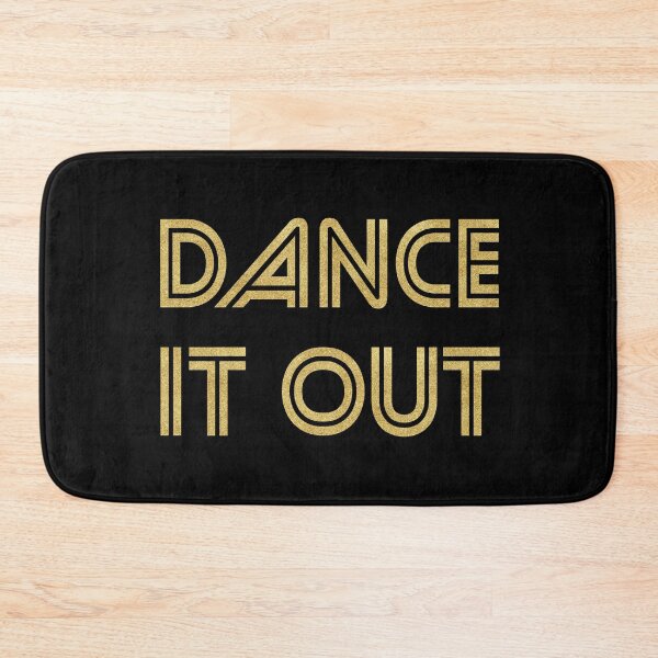 Item preview, Dance It Out (gold) designed and sold by planDpromotions.