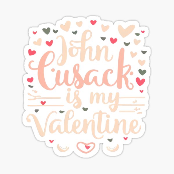 Item preview, John Cusack Is My Valentine designed and sold by Itsheartshop.