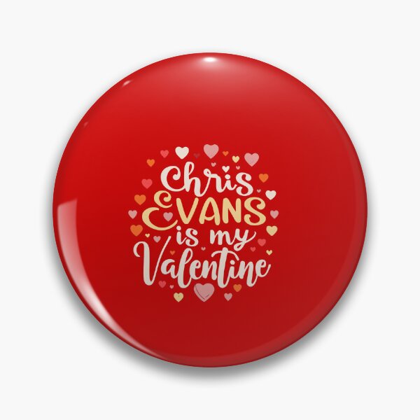 Item preview, Chris Evans Is My Valentine designed and sold by Itsheartshop.