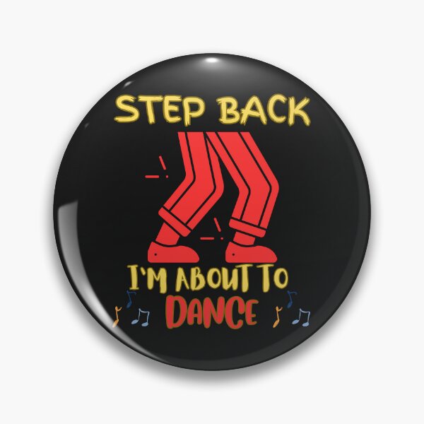 Item preview, STEP BACK I'M ABOUT TO - DANCE designed and sold by aledfychan.