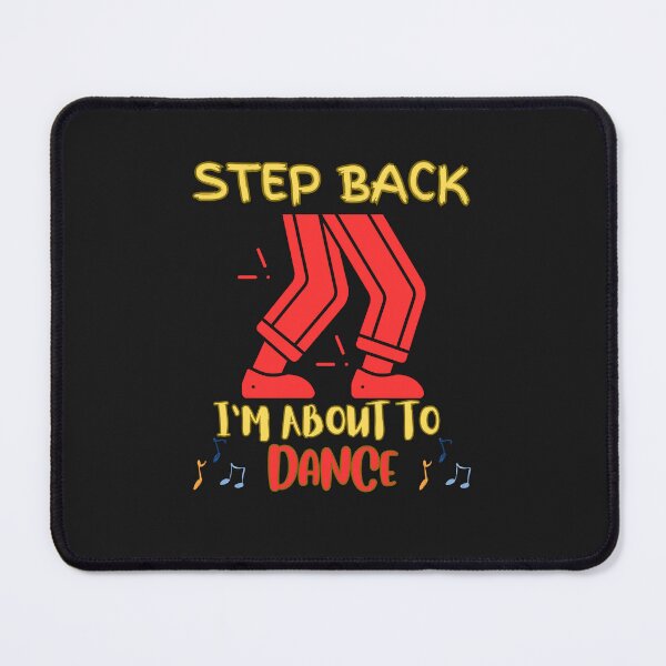 Item preview, STEP BACK I'M ABOUT TO - DANCE designed and sold by aledfychan.