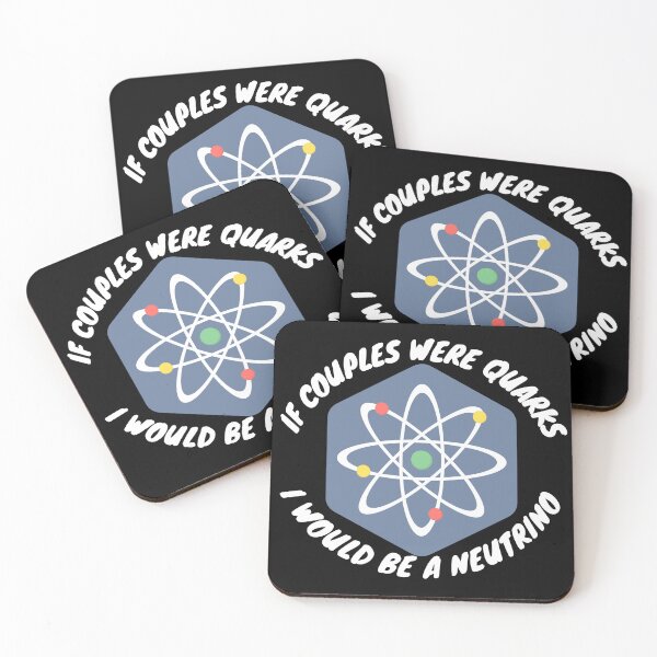 Item preview, If couples were quarks I would be a Neutrino, funny physics designed and sold by NoetherSym.
