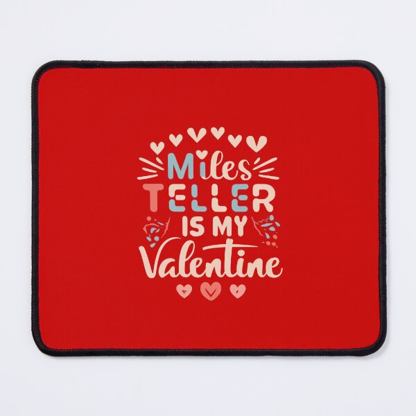 Item preview, Miles Teller Is My Valentine designed and sold by Itsheartshop.
