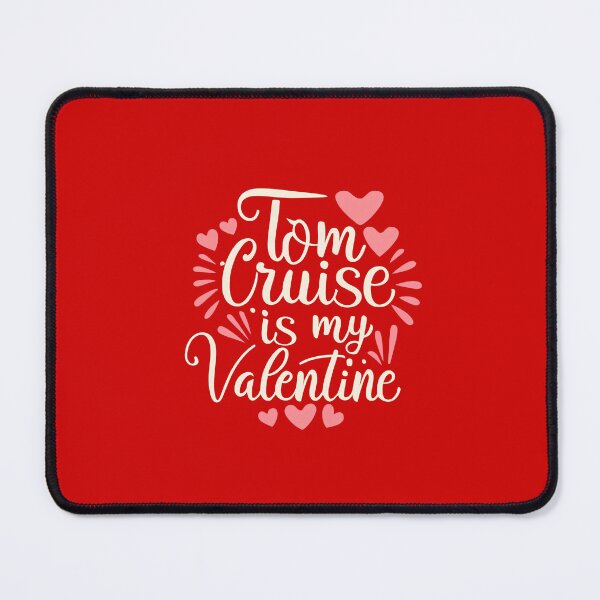 Item preview, Tom Cruise Is My Valentine designed and sold by Itsheartshop.
