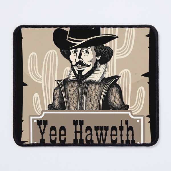 Artikelvorschau, Yee Haweth – Lustiger Shakespeare, Cowboy Shakespeare, Shakespeare-Wortspiel entworfen und verkauft von abeautifulife.