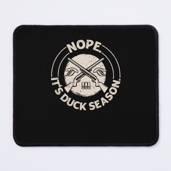 Item preview, Nope. It's Duck Season. Design for a Duck Hunter designed and sold by taaddison50.