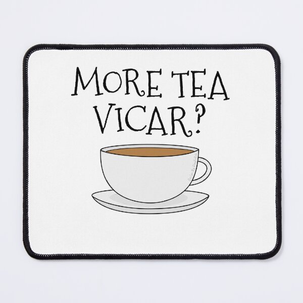 Item preview, More Tea Vicar, Church Funny designed and sold by doodlerob.
