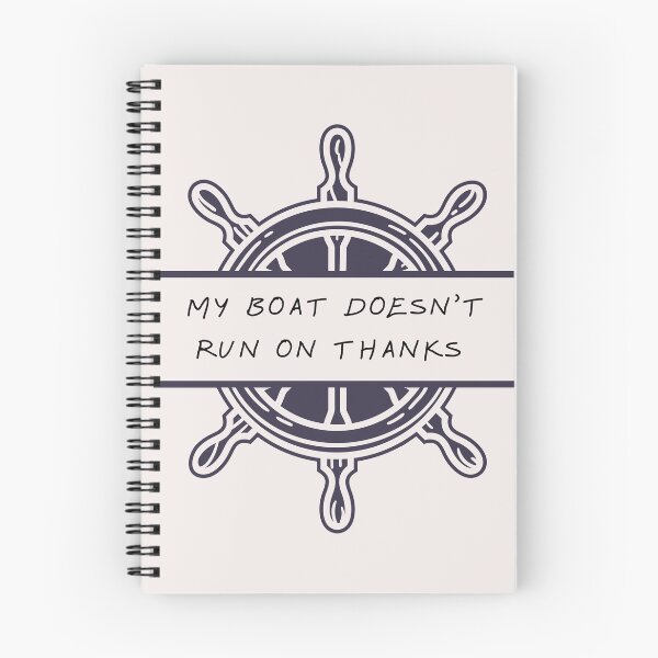 Item preview, My Boat Doesn't Run on Thanks: Fueling the Journey designed and sold by asbno19.