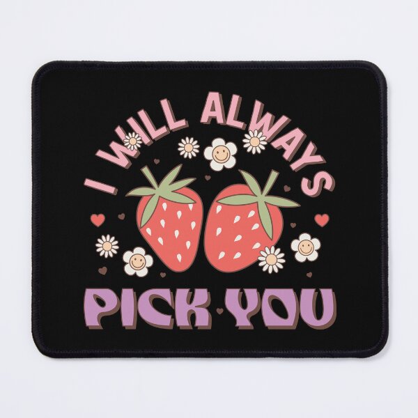Item preview, I Will Always Pick You designed and sold by Acim0.
